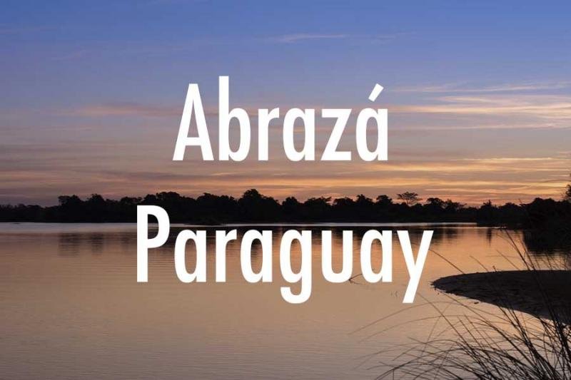 Abrazá Paraguay, la campaña para reactivar el turismo